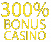 300% casino bonus